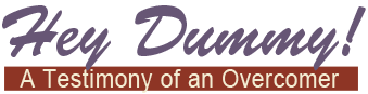 Hey Dummy! A Testimony of an Overcomer, Logo